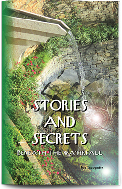 Stories and Secrets from beneath the Waterfall